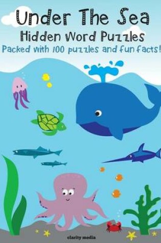 Cover of Under The Sea - Hidden Word Puzzles