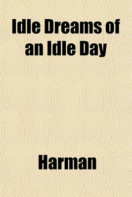 Book cover for Idle Dreams of an Idle Day