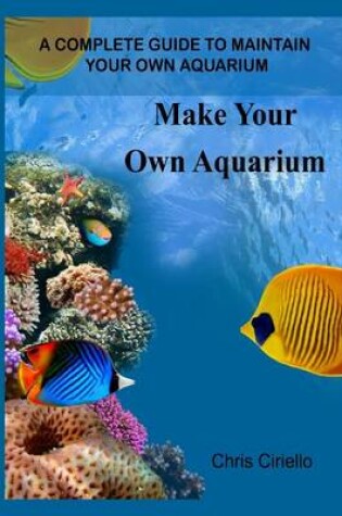 Cover of Make Your Own Aquarium