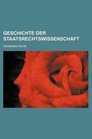 Cover of Geschichte Der Staatsrechtswissenschaft