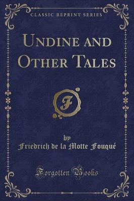 Book cover for Undine and Other Tales (Classic Reprint)