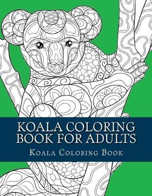Book cover for Koala Coloring Book for Adults