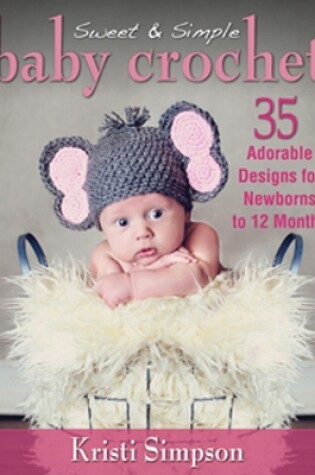 Cover of Sweet & Simple Baby Crochet