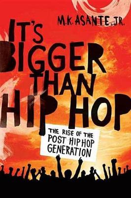 Cover of It's Bigger Than Hip Hop