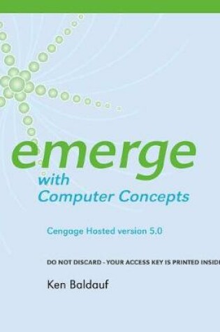 Cover of Cengage-Hosted Emerge with Computer Concepts V. 5.0 Printed Access Card