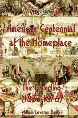 Cover of American Centennial at the Homeplace