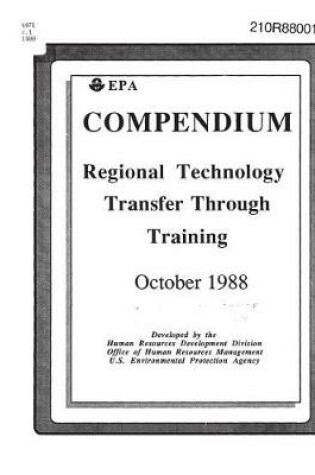 Cover of Compendium Regional Technology Transfer Through Training October 1988
