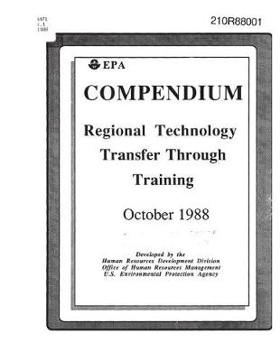 Book cover for Compendium Regional Technology Transfer Through Training October 1988
