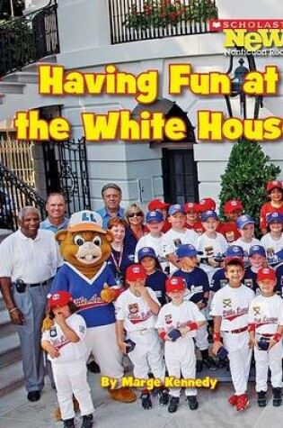 Cover of Having Fun at the White House