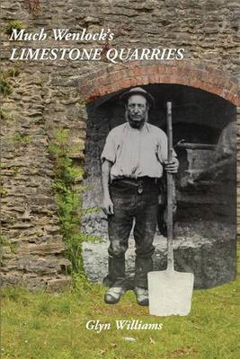 Book cover for Much Wenlock's Limestone Quarries