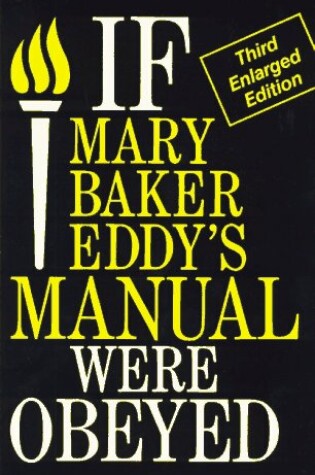 Cover of If Mary Baker Eddy's Manual Were Obeyed