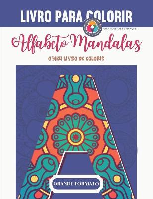 Book cover for Alfabeto Mandalas - O meu primario para colorir - PARA ADULTOS E CRIANCAS