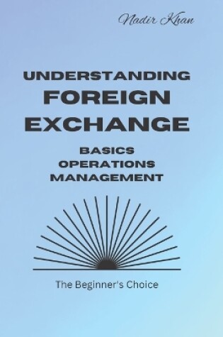 Cover of Understanding Foreign Exchange
