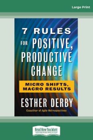 Cover of 7 Rules for Positive, Productive Change