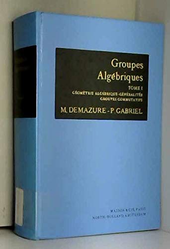 Book cover for Groupes Algebriques