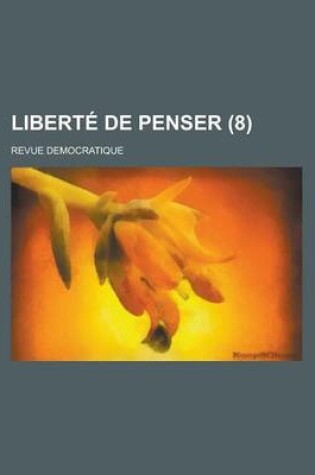 Cover of Liberte de Penser (8); Revue Democratique