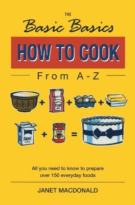 Book cover for The Basic Basics How to Cook from A-Z