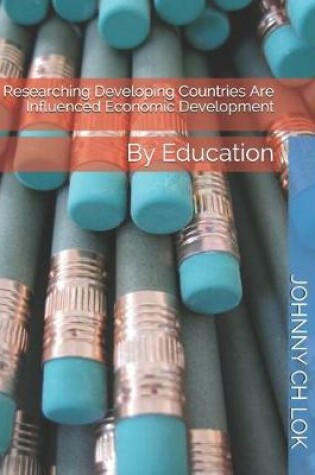 Cover of Researching Developing Countries Are Influenced Economic Development