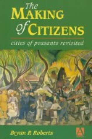 Cover of The Making of Citizens Cities Peasants 2e Cl