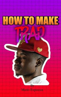 Book cover for How To Make Trap