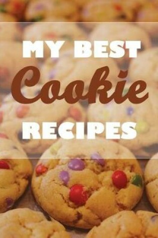 Cover of My Best Cookie Recipes