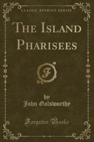 Cover of The Island Pharisees (Classic Reprint)