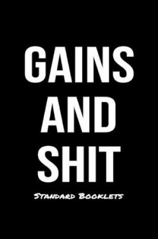 Cover of Gains And Shit Standard Booklets