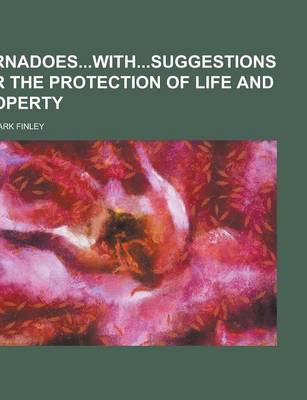 Book cover for Tornadoeswithsuggestions for the Protection of Life and Property