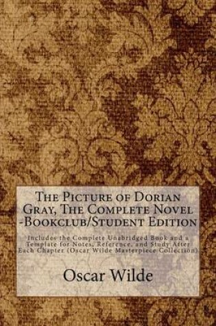 Cover of The Picture of Dorian Gray, the Complete Novel -Bookclub/Student Edition