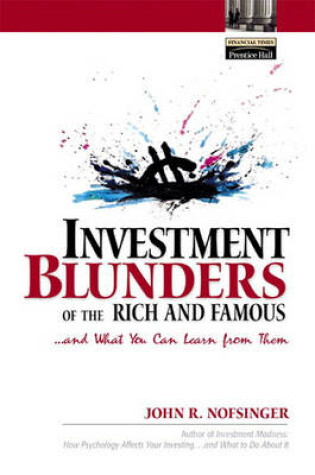 Cover of Investment Blunders of the Rich and Famous...and What You Can Learn from Them