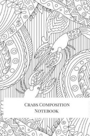 Cover of Crabs Composition Notebook