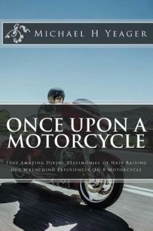 Cover of Once Upon A Motorcycle