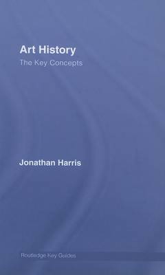 Cover of Art History: The Key Concepts