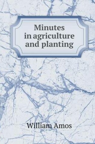 Cover of Minutes in agriculture and planting