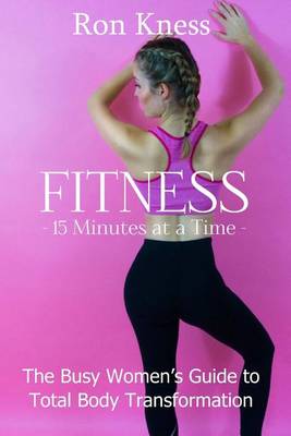 Book cover for FITNESS - 15 Minutes at a TIme