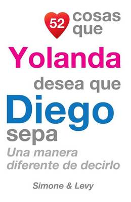 Cover of 52 Cosas Que Yolanda Desea Que Diego Sepa