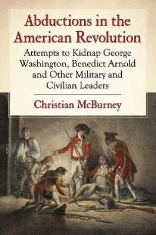 Cover of Abductions in the American Revolution