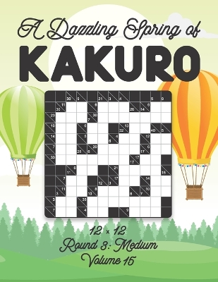 Book cover for A Dazzling Spring of Kakuro 12 x 12 Round 3