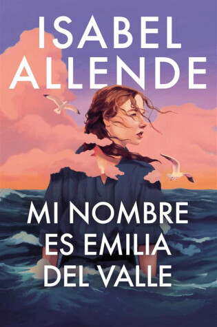 Cover of Mi nombre es Emilia del Valle / My Name Is Emilia del Valle