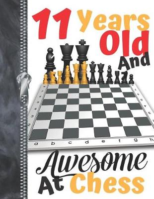 Book cover for 11 Years Old And Awesome At Chess