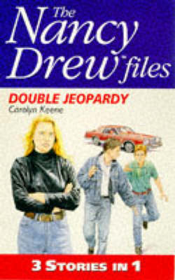 Book cover for The Nancy Drew Files - 3 in 1: Double Jeopardy