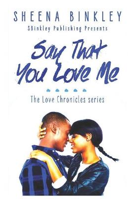 Book cover for Say That You Love Me