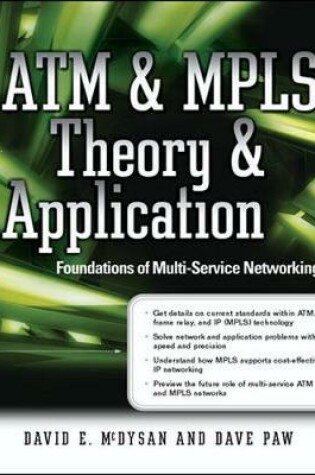 Cover of ATM & MPLS Theory & Application: Foundations of Multi-Service Networking