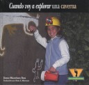 Cover of Cuando Voy A Explorar una Caverna