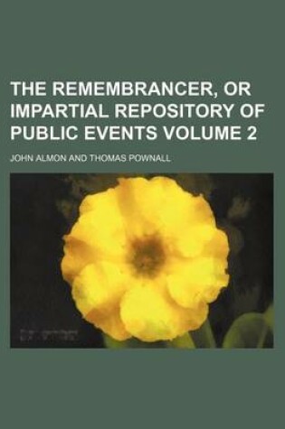 Cover of The Remembrancer, or Impartial Repository of Public Events Volume 2