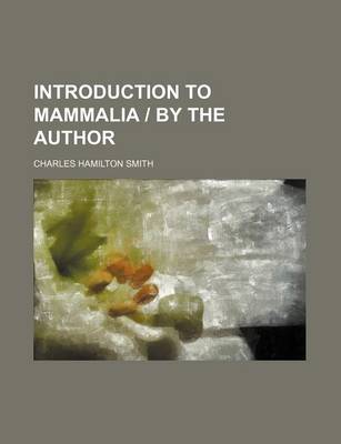 Book cover for Introduction to Mammalia - By the Author