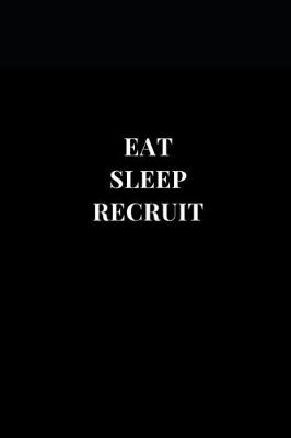 Cover of Eat Sleep Recruit