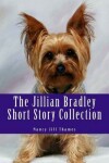 Book cover for The Jillian Bradley Short Story Collection