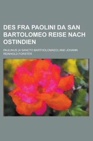 Cover of Des Fra Paolini Da San Bartolomeo Reise Nach Ostindien