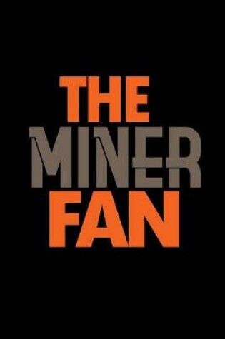 Cover of The miner fan